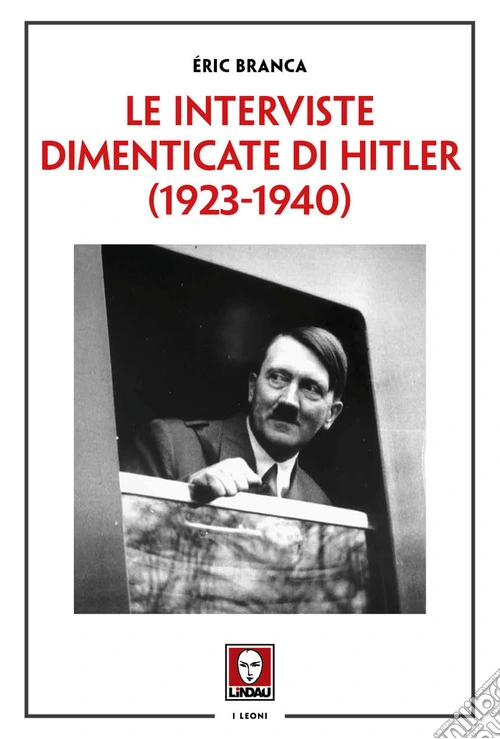 Le interviste dimenticate di Hitler (1923-1940)
