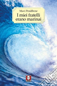 I miei fratelli erano marinai libro