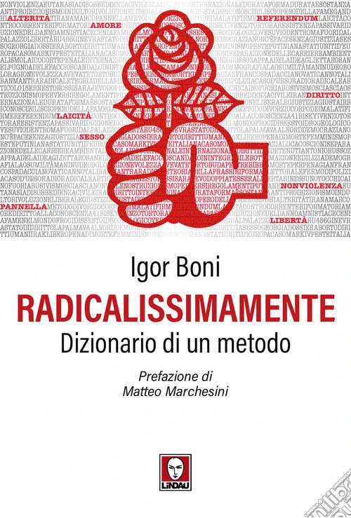 Radicalissimamente. Dizionario di un metodo