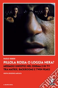 Pillola rossa o loggia nera? Messaggi gnostici nel cinema tra Matrix, Stranger Things e Twin Peaks
