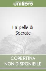 La pelle di Socrate libro