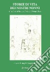 Storie di vita dei nostri nonni. Il valore della scrittura autobiografica libro