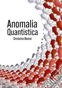 Anomalia quantistica libro