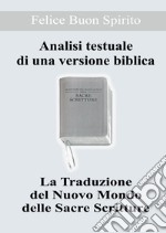 Analisi testuale di una versione biblica. La traduzione del nuovo mondo delle Sacre Scritture libro