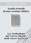 Analisi testuale di una versione biblica. La traduzione del nuovo mondo delle Sacre Scritture libro di Buon Spirito Felice