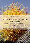 Within the network of the mind: emotions, feelings, thought (appendix on aesthetics: impossibility of a horizon) libro