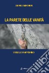 La parete delle vanità. Un giallo in Appennino libro