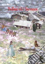 Pallina ed i Sarvanot. L'alleanza libro