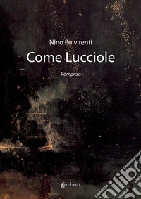 Come lucciole libro