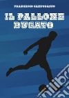 Il pallone bucato libro