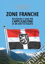 Zone Franche. Riflessioni e leggi per l'applicazione di un diritto violato