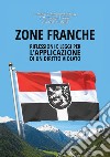 Zone Franche. Riflessioni e leggi per l'applicazione di un diritto violato libro