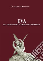 Eva. Una grande storia d'amore di un'anoressica