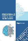 Education 4.0. Verso un nuovo paradigma cognitivo libro