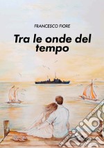 Tra le onde del tempo libro