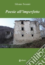 Poesie all'imperfetto libro