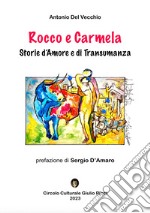 Rocco e Carmela. Storie d'amore e di transumanza