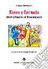 Rocco e Carmela. Storie d'amore e di transumanza libro di Del Vecchio Antonio
