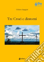 Tre Croci e dintorni libro