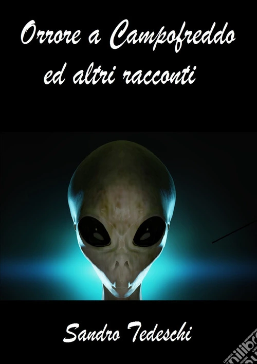 Orrore a Campofreddo ed altri racconti