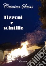 Tizzoni e scintille libro