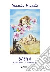 Dalila (la bambina che non parlava mai) libro di Truocchio Domenico