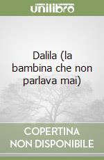 Dalila (la bambina che non parlava mai)