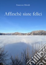 Affinchè siate felici