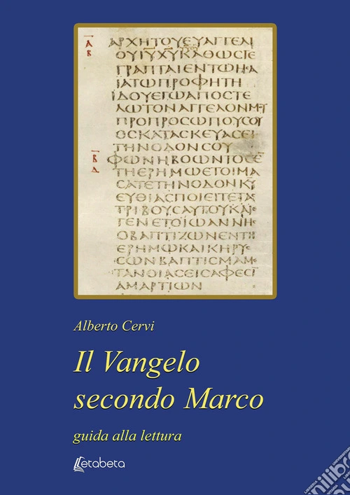 Il Vangelo secondo Marco. Guida alla lettura
