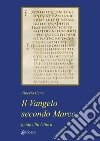 Il Vangelo secondo Marco. Guida alla lettura libro di Cervi Alberto