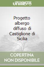 Progetto albergo diffuso di Castiglione di Sicilia libro