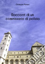 Racconti di un commissario di polizia libro