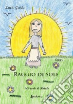 Raggio di sole. Miracolo di Natale