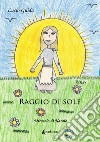 Raggio di sole. Miracolo di Natale libro di Guida Lucio