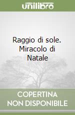 Raggio di sole. Miracolo di Natale