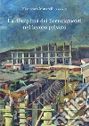 La disciplina dei licenziamenti nel lavoro privato libro