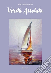 Verità assoluta libro