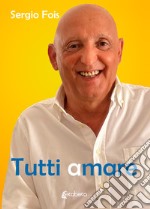 Tutti amare