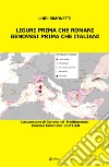 Liguri prima che romani. Genovesi prima che italiani. L'espansione di Genova nel Mediterraneo libro