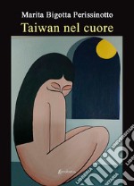 Taiwan nel cuore