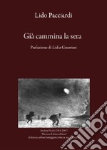 Già cammina la sera libro