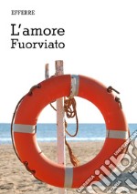 L'amore fuorviato libro