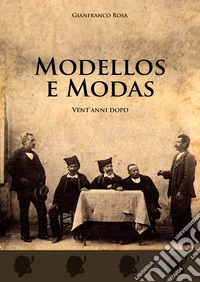 Modellos e modas. Vent'anni dopo