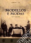 Modellos e modas. Vent'anni dopo libro