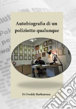 Autobiografia di un poliziotto qualunque