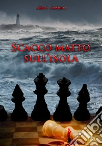 Scacco matto sull'isola libro