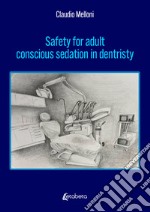 Safety for adult conscious sedation in dentristy libro