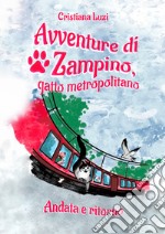 Avventure di Zampino, gatto metropolitano. Andata e ritorno