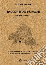 I racconti del Nuraghe. C'era una volta un sardo pellito che sul nuraghe prendeva il sole