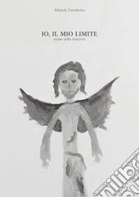 Io, il mio limite. Suono della dolcezza